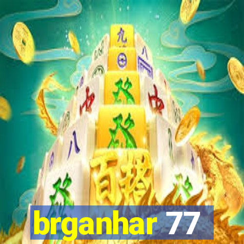 brganhar 77